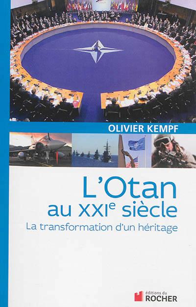 L'Otan au XXIe siècle. La transformation d'un héritage, 2e édition
