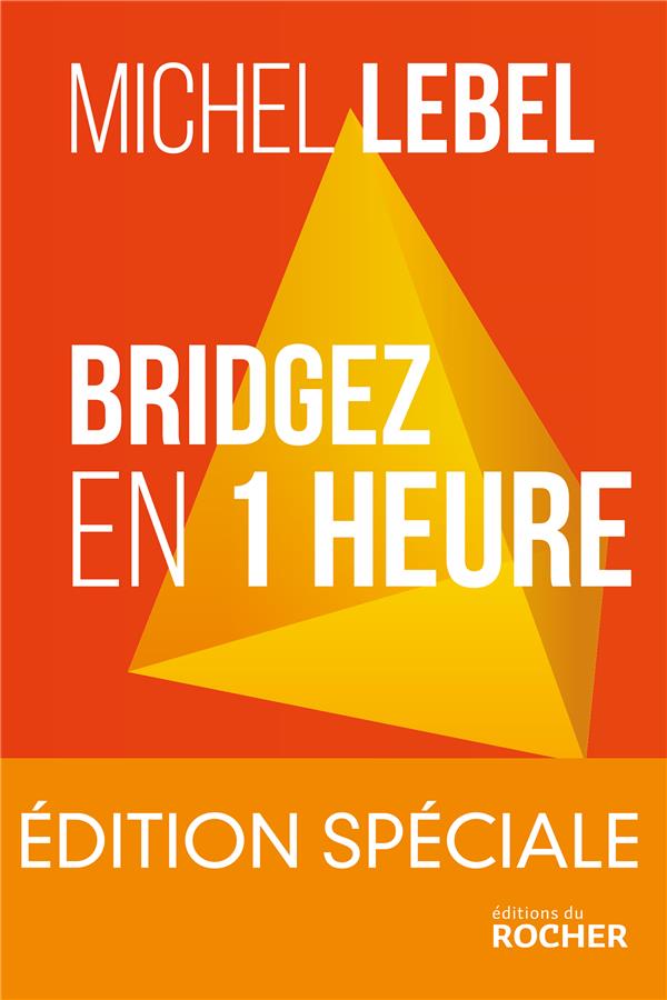 Bridgez en 1 heure. Le B.A. BA du Standard Français