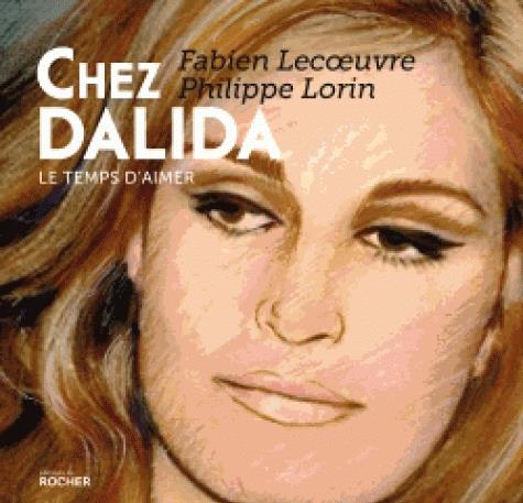 Chez Dalida. Le temps d'aimer