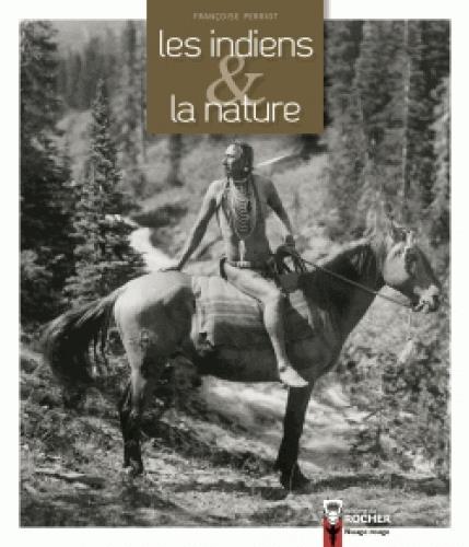 Les Indiens & la nature