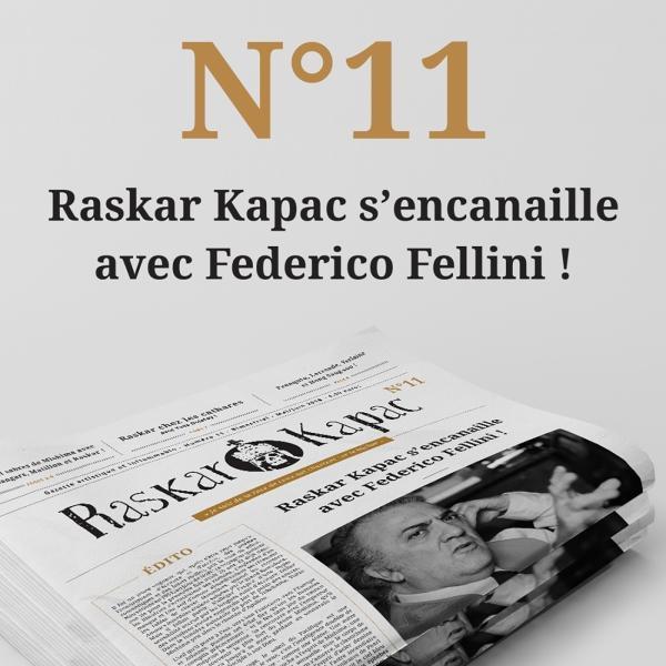 Raskar Kapac N° 11, mai-juin 2018 : Raskar s'encanaille avec Federico Fellini !