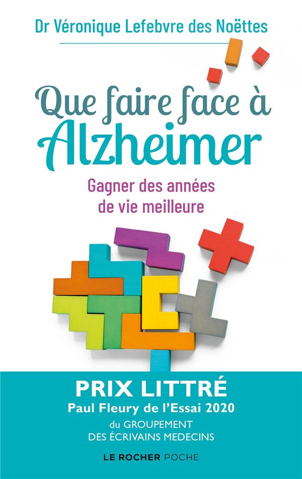 Que faire face à Alzheimer ?. Gagner des années de vie meilleure