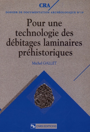 Pour une technologie des débitages laminaires préhistoriques. Caractérisation des modalités d'obtent