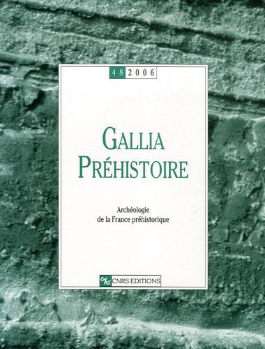 Gallia Préhistoire N° 48, 2006