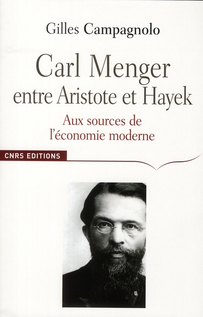 Carl Menger, entre Aristote et Hayek. Aux sources de l'économie moderne