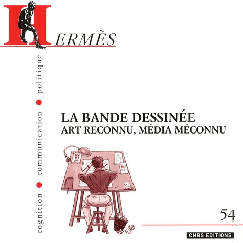 Hermès N° 54 : La bande dessinée. Art reconnu, média méconnu