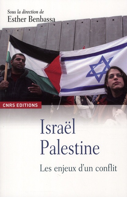 Israël-Palestine. Les enjeux d'un conflit