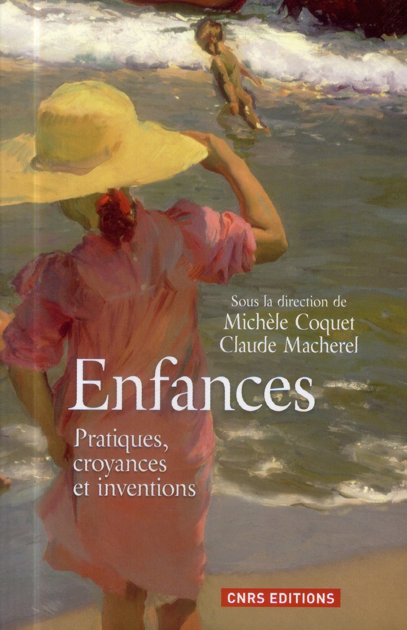 Enfances. Pratiques, croyances et inventions