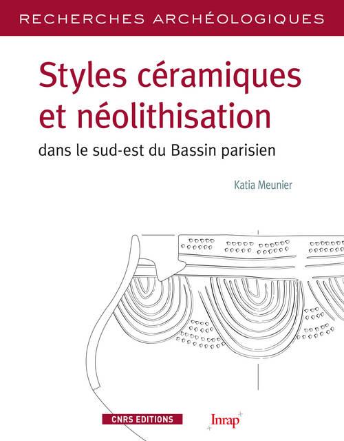 Styles céramiques et néolithisation dans le sud-est du Bassin parisien. Une évolution Rubané - Ville
