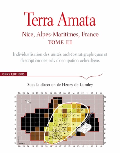 Terra Amata. Nice, Alpes-Maritimes, France Tome 3, Individualisation des unités archéostratigraphiqu
