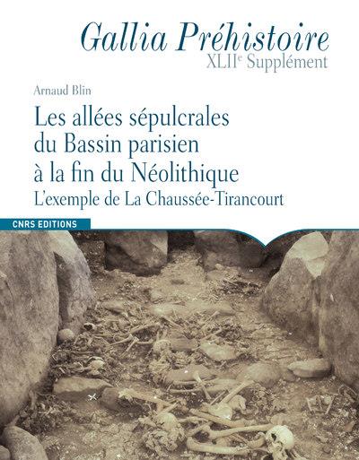 La gestion des allées sépulcrales du Bassin parisien à la fin du Néolithique. L'exemple de La Chauss