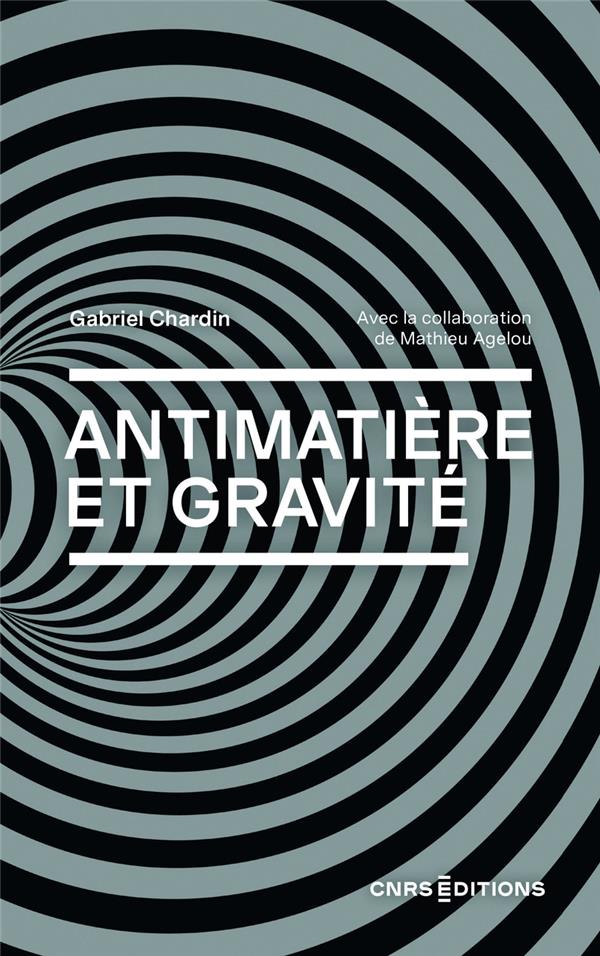Antimatière et gravité. Vers un nouveau modèle cosmologique