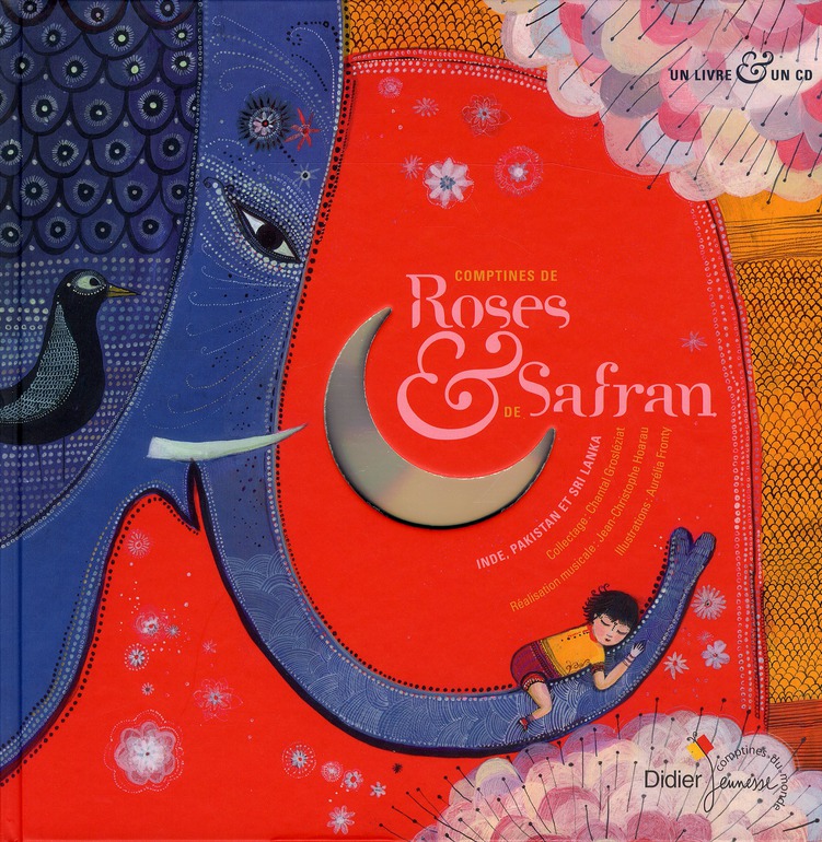 Comptines de roses et de safran. Inde, Pakistan et Sri Lanka, avec 1 CD audio