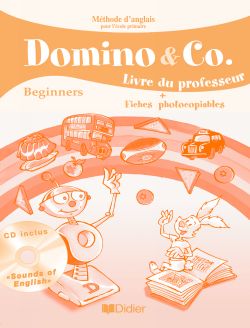 Dominos & Co Beginners. Guide Pédagogique + CD audio