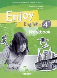 Enjoy English in 4e Palier 2 1e année A2-B1. Workbook, Edition 2008