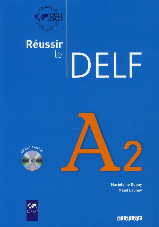 Reussir le Delf A2. Avec 1 CD audio