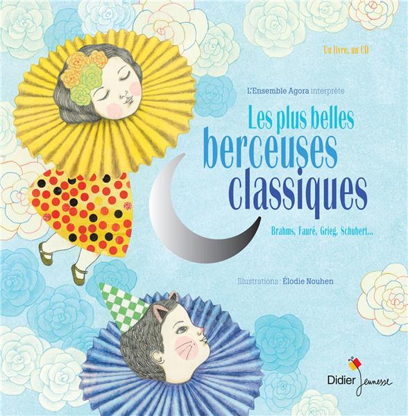 Les plus belles berceuses classiques. Avec 1 CD audio