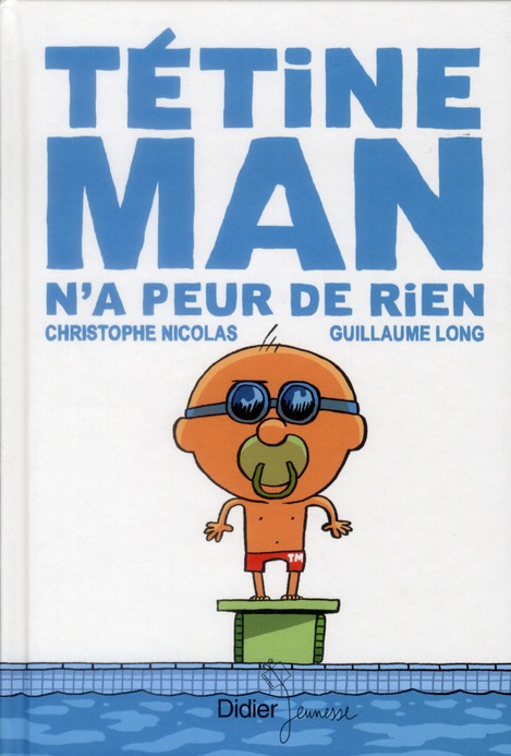 Tétine man Tome 3 : Tétine man n'a peur de rien