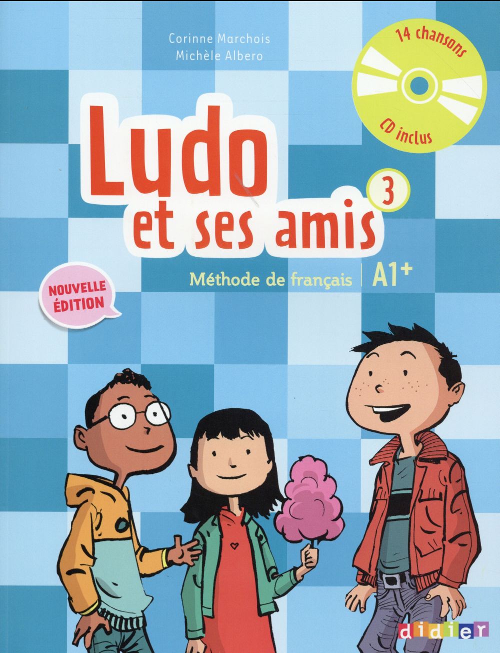 Ludo et ses amis 3. Méthode de français A1 , avec 1 CD audio