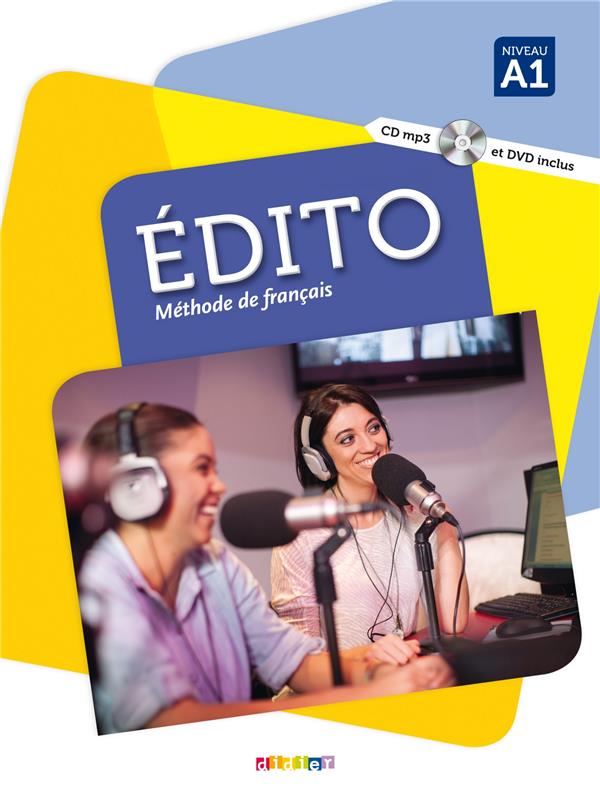 Edito Niveau A1. Méthode de français, avec 1 DVD 1 CD AUDIO