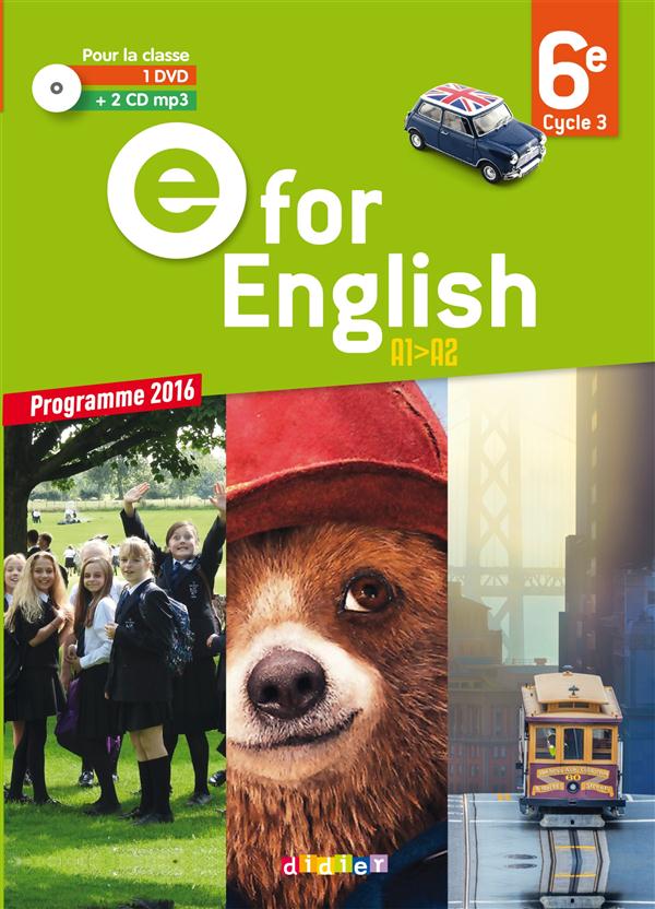 Anglais 6e E for English A1-A2. Edition 2016. 1 DVD 2 CD AUDIO