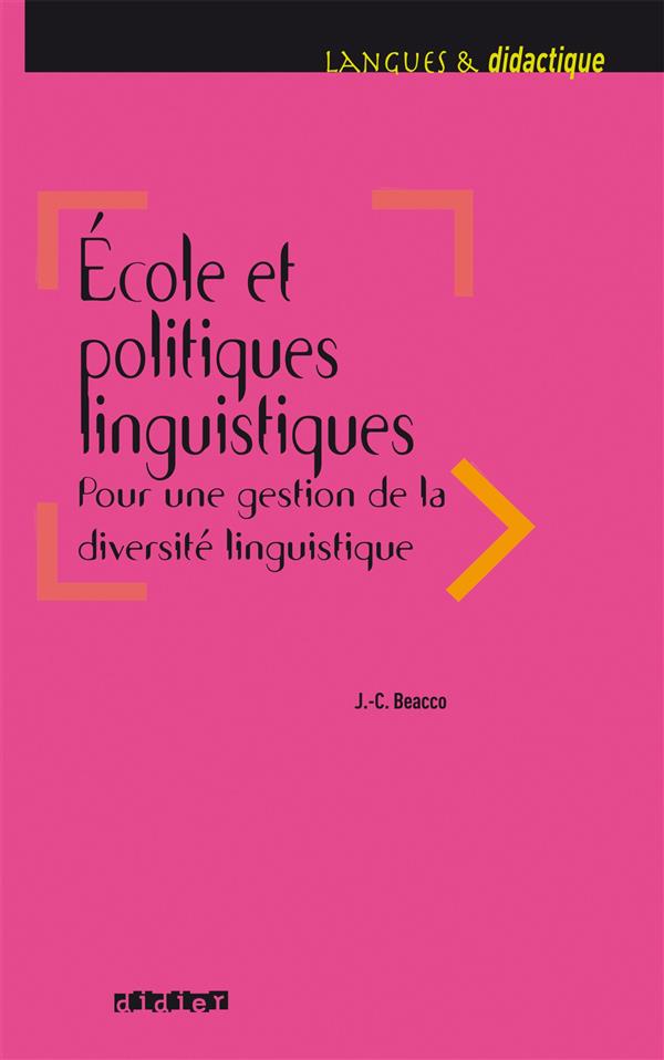 Ecole et politique linguistiques. Pour une gestion de la diversité linguistique