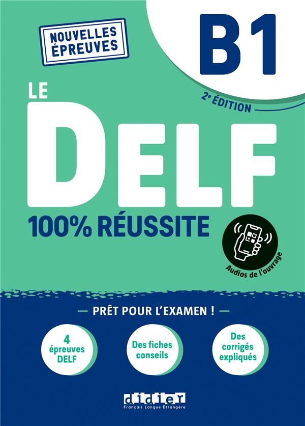 Le DELF B1 100% réussite. 2e édition