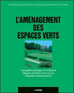 L'aménagement des espaces verts. Conception technique et réalisation, dossiers d'études et de travau