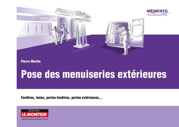 Pose des menuiseries extérieures. Fenêtres, baies, portes-fenêtres, portes extérieures...