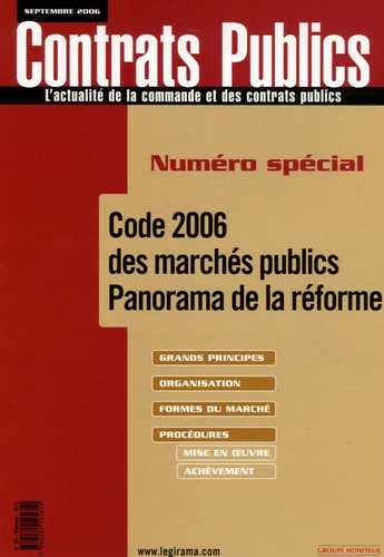 Contrats publics N° 58, Septembre 2006 : Code 2006 des marchés publics. Panorama de la réforme
