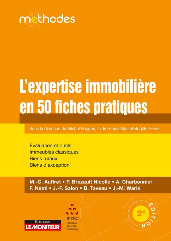 L?'expertise immobilière en 50 fiches pratiques. 2e édition