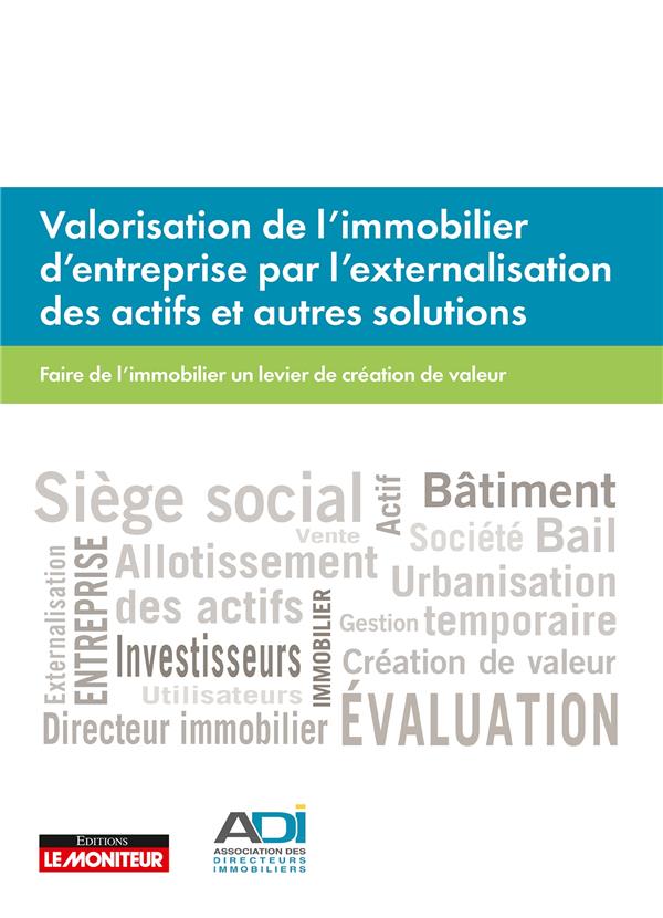 Valorisation de l'immobilier d'entreprise par l'externalisation des actifs et autres solutions. Fair