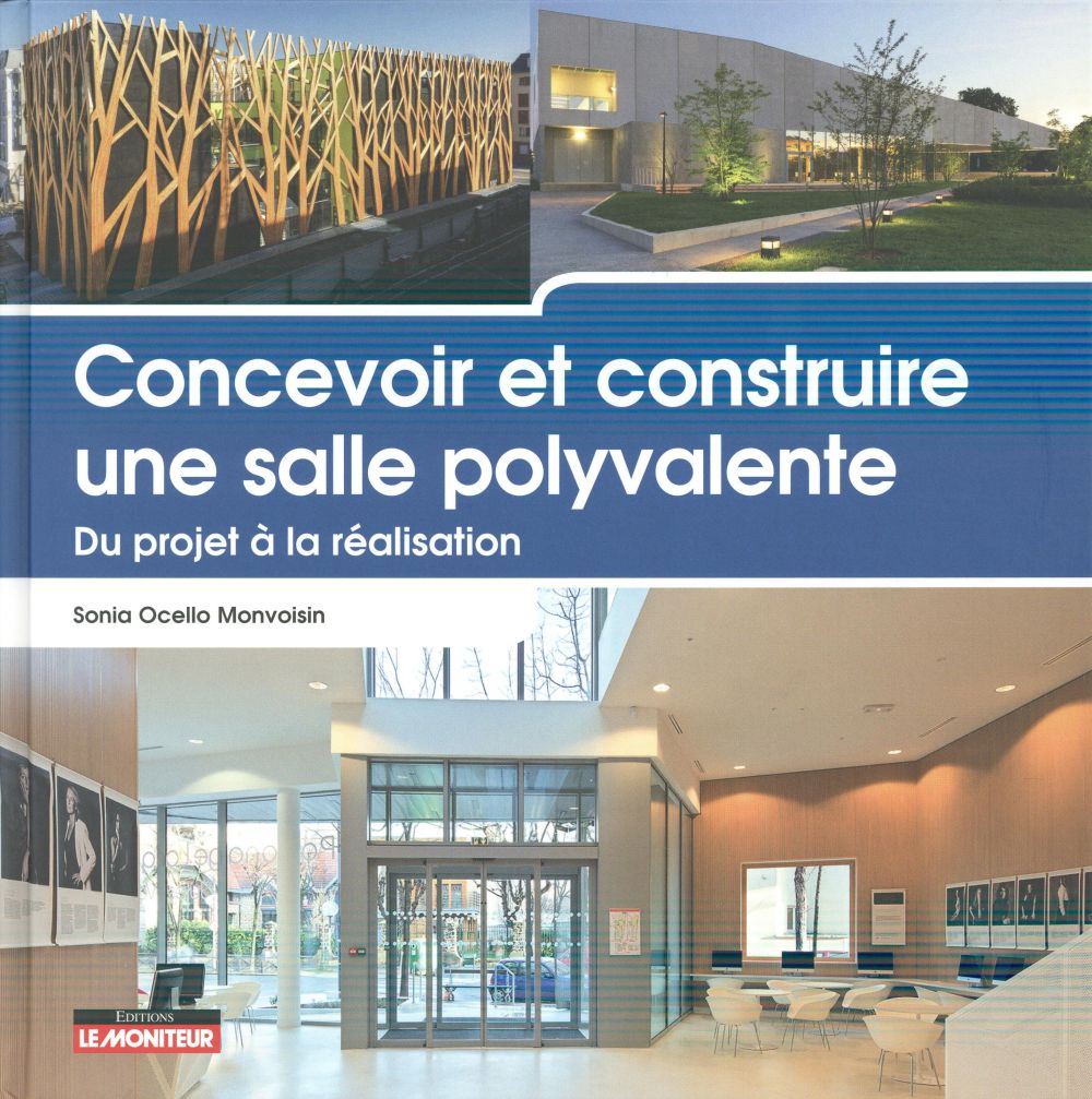 Concevoir et construire une salle polyvalente. Du projet à la réalisation