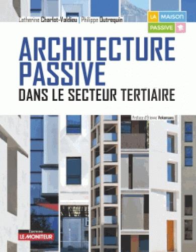 Bâtiments passifs tertiaires. Concevoir, construire et réhabiliter