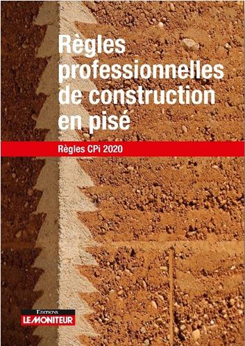 Construire en pisé. Prescription de dimensionnement et mise en oeuvre