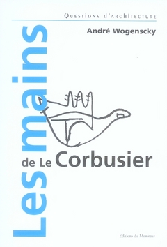 Les mains de Le Corbusier