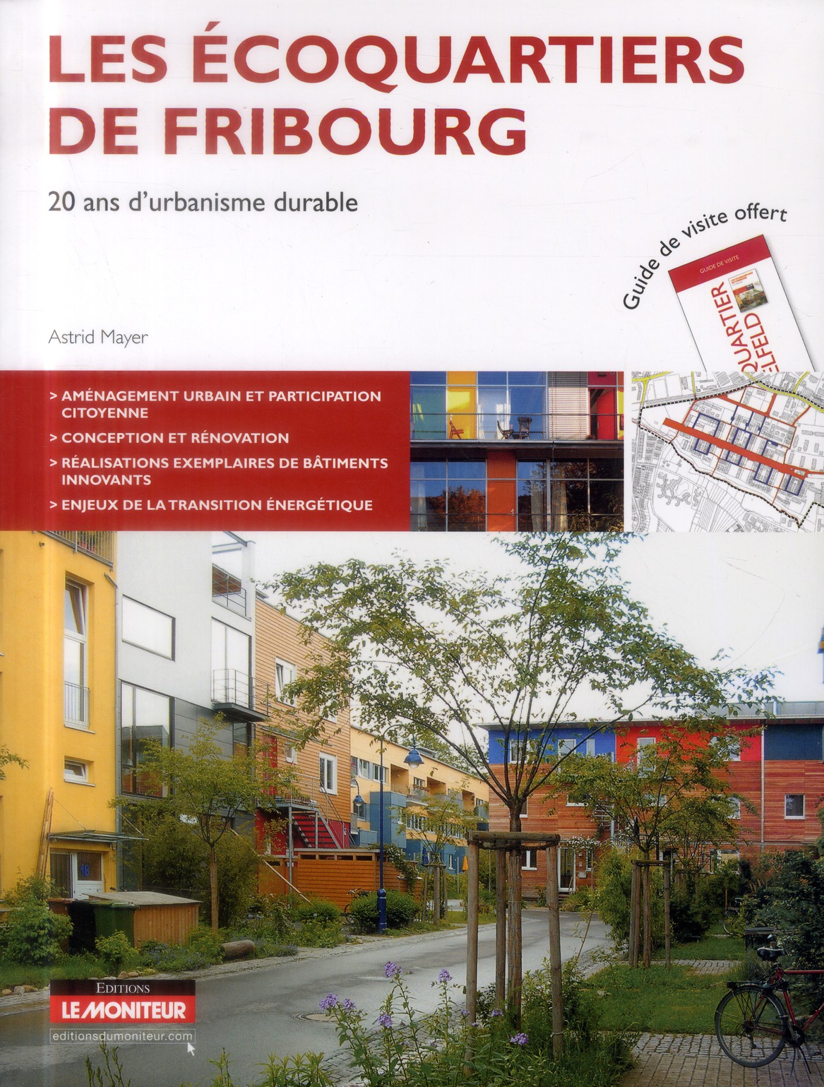 Les écoquartiers de Fribourg. 20 a,s d'urbanisme durable