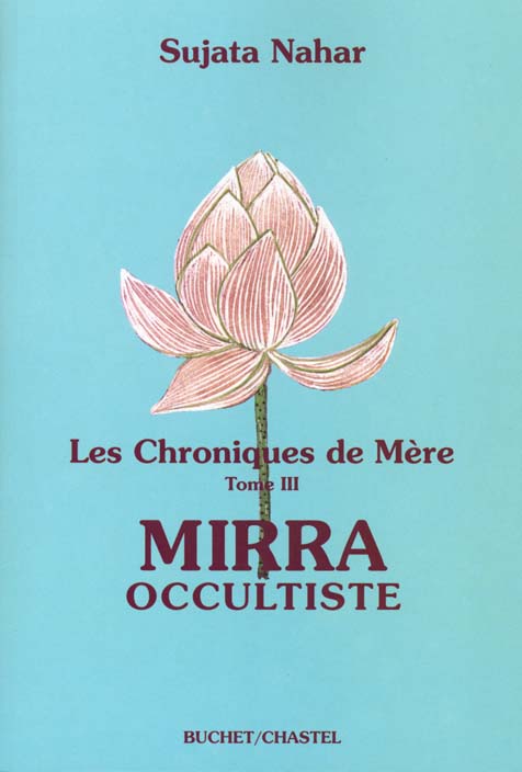Les Chroniques de Mère. Tome 3, Mirra occultiste