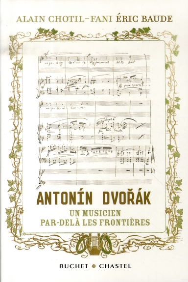 Antonin Dvorak, un musicien par-delà les frontières. L'histoire redécouverte