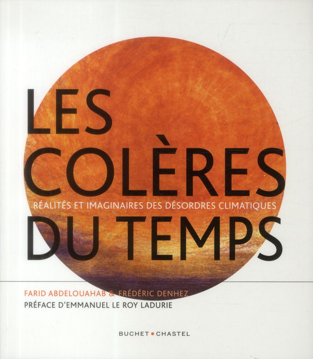Les colères du temps / Réalités et imaginaires des désordres climatiques
