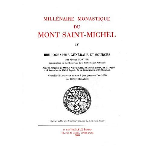 Millénaire monastique du Mont Saint-Michel. Tome 4, Bibliographie générale et sources