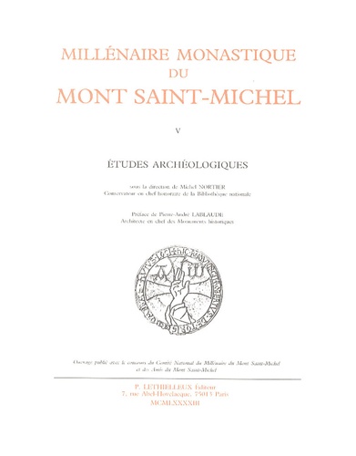 Millénaire monastique du Mont Saint-Michel. Tome 5, Etudes archéologiques