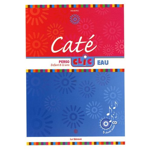 Caté Perso-clic Eau. Enfant 8-11 ans, avec 1 CD audio