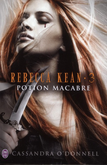 Rebecca Kean Tome 3 : Potion macabre
