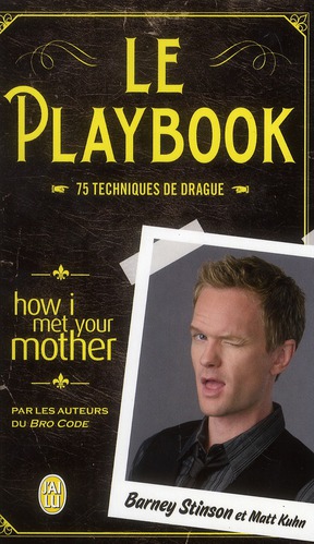 Le playbook. 75 techniques de drague