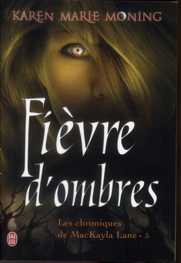 Chroniques de MacKayla Lane Tome 5 : Fièvre d'ombres