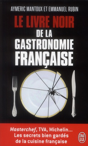 Le livre noir de la gastronomie française