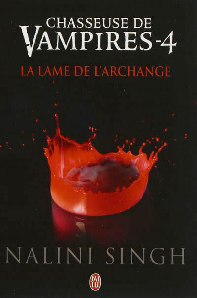 Chasseuse de vampires Tome 4 : La lame de l'Archange