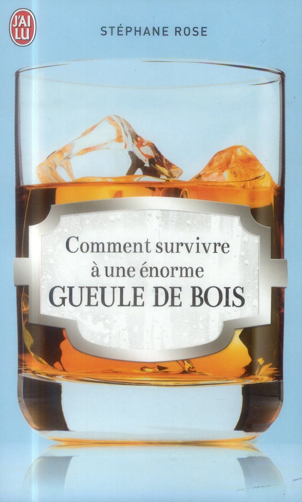 Comment survivre à une énorme gueule de bois