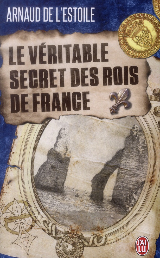 Le véritable secret des rois de France
